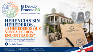 Ilustración sobre herencias sin herederos o herederos no encontrados en República Dominicana